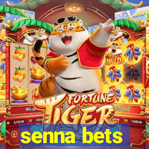 senna bets